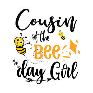 Cousin Of The Bee Day Girl Gift T-Shirt