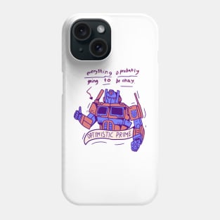 Optimistic prime Phone Case