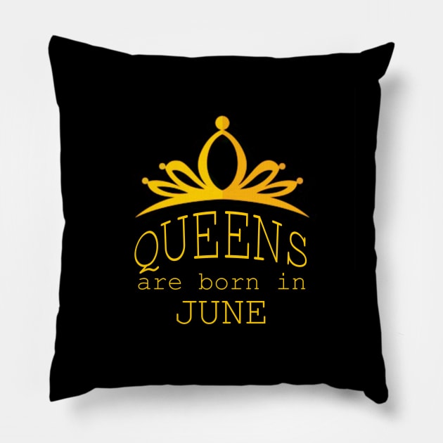 queens are born in june Pillow by yassinstore