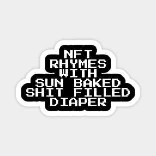 NFT rhymes with diaper Magnet