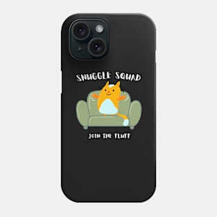 Snuggle Squad, Join The Fluff Cat Humor Phone Case