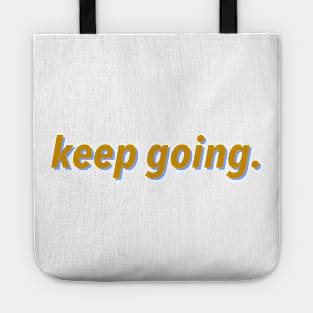 Keep Going Tote