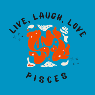 Live,Laugh,Love Pisces T-Shirt