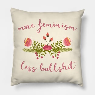 Irreverent truths: More feminism, less bullshit (tongue in cheek floral design) Pillow