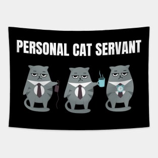 Personal Cat Servant Cat Mom Lady Woman Lover Gift Kitty Kitten Cute Tapestry