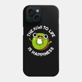 The Kiwi To Life Is Happiness Cute Fruit Pun Phone Case