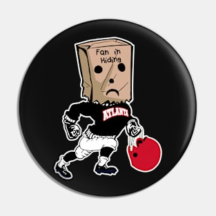 Atlanta Fan In Hiding Pin