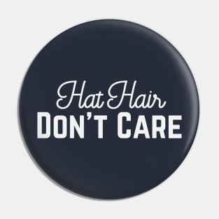 Hat Hair, Don't Care Pin