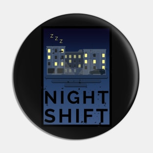 Night Shift Pin