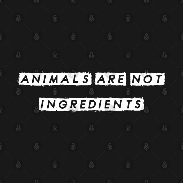 Animals are not ingredients by johnnie2749