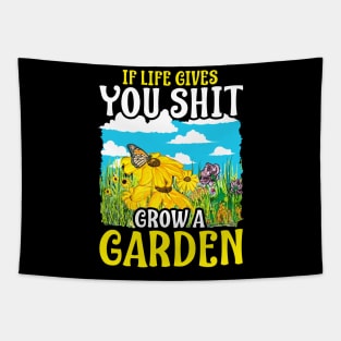 If Life Gives You Shit Grow A Garden Gardening Pun Tapestry