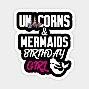 Unicorns And Mermaids Birthday Girl Magnet