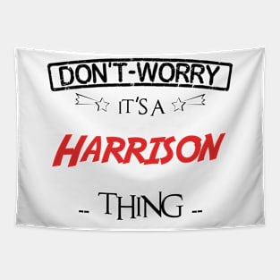 Don't Worry, It's A Harrison Thing, Name , Birthday, given name Tapestry