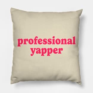 Professional Yapper Pillow