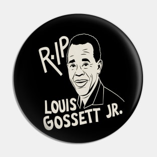 Rest in peace Louis Gossett Pin