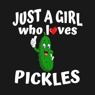 Just A Girl Who Loves Pickles T-Shirt