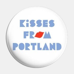 Kisses from Portland Pin