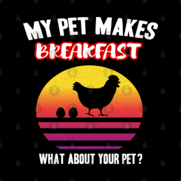 My Pet Makes Breakfast what about your pet chicken Farm Pillow
