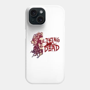 LIVING DEAD Phone Case