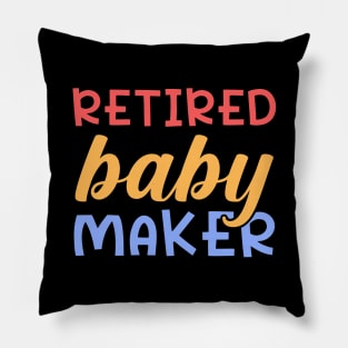 Retired Baby Maker Pillow