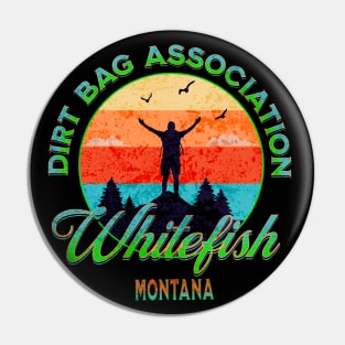 Dirt Bag Association whitefish Montana man on top of mountain Pin