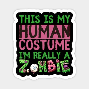 Zombie Human Halloween costume, Funny Halloween Costume Tee Design Magnet