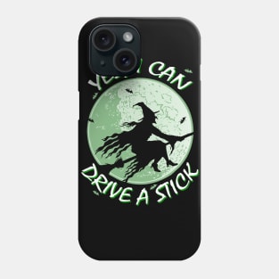 Funny Witch Broomstick Drive a Stick Phone Case