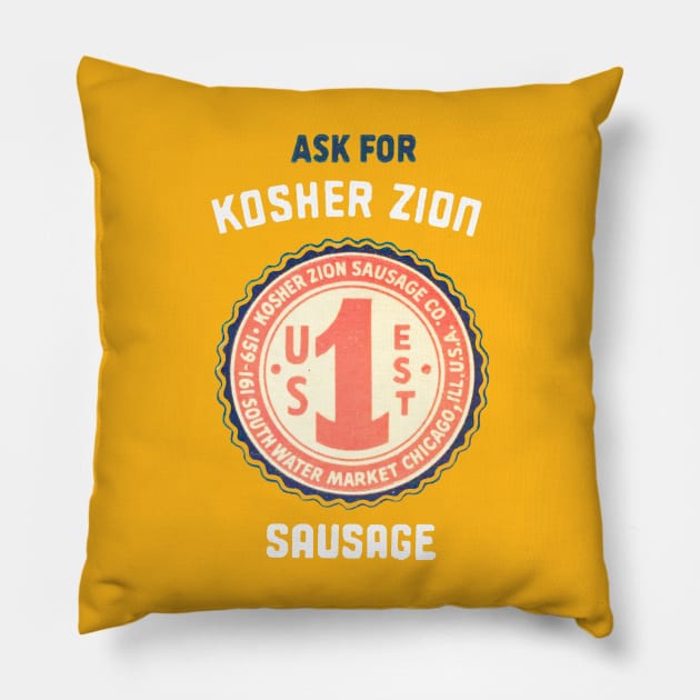 Ask For Kosher Zion Sausage! Pillow by thenosh