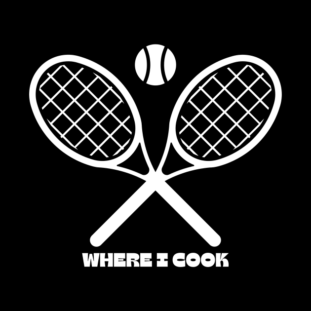 Tennis; where I cook. by Kokomidik