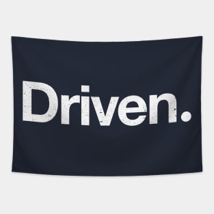 Driven. Tapestry