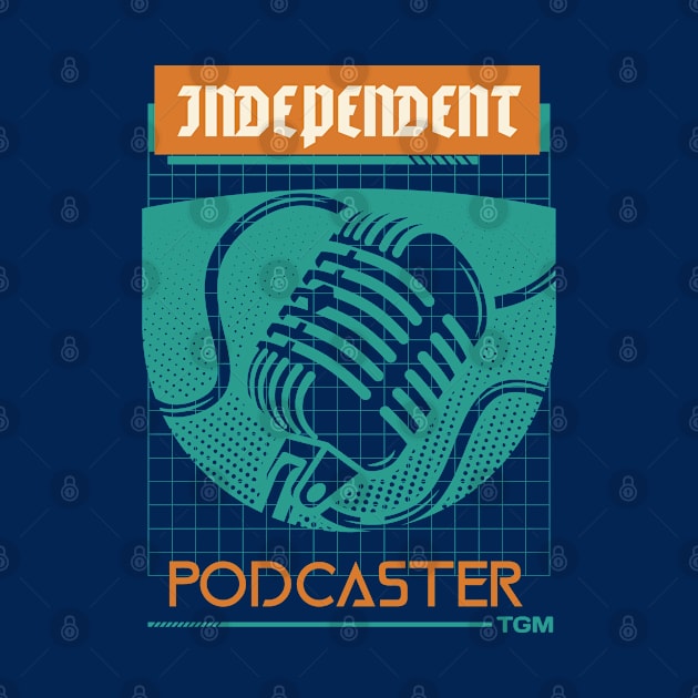 Independent Podcaster by The Good Message Store