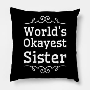 World's okayest sister Pillow