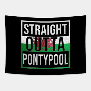 Straight Outta Pontypool - Gift for Welshmen, Welshwomen From Pontypool in Wales Welsh Tapestry