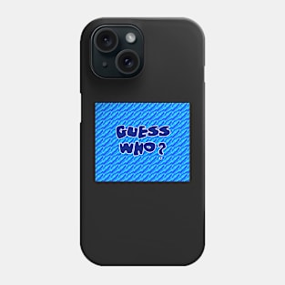 Guess Who? in Blue Phone Case