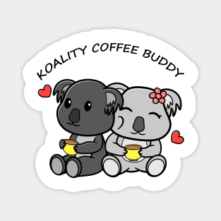 TOTALLY Koalified Koality Coffee  Buddy  Koala Valentine Magnet