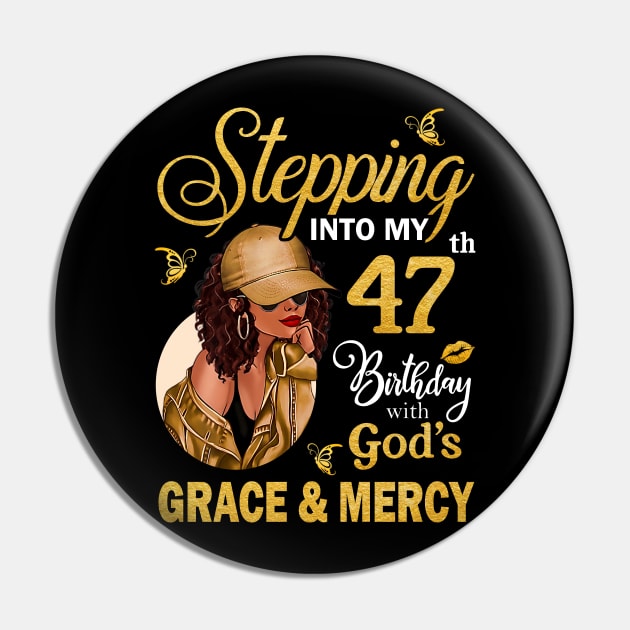 Stepping Into My 47th Birthday With God's Grace & Mercy Bday Pin by MaxACarter