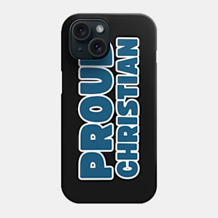 Proud Christian Phone Case