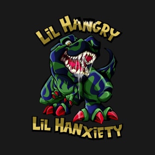 T-Rex Dinosaur Lil Hangry Lil Hanxiety T-Shirt