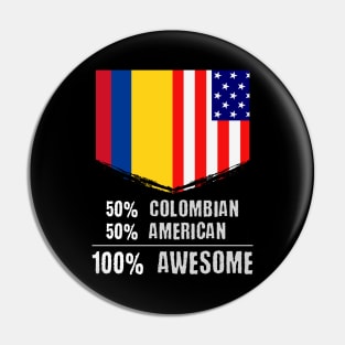 50% Colombian 50% American 100% Awesome Immigrant Pin