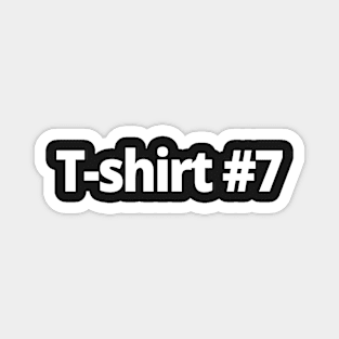 T-shirt #7 Magnet