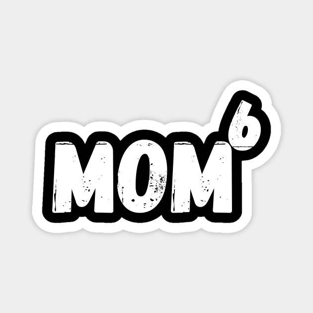 Mom To The Power Of 6 Children Magnet by The WYLD Tribe