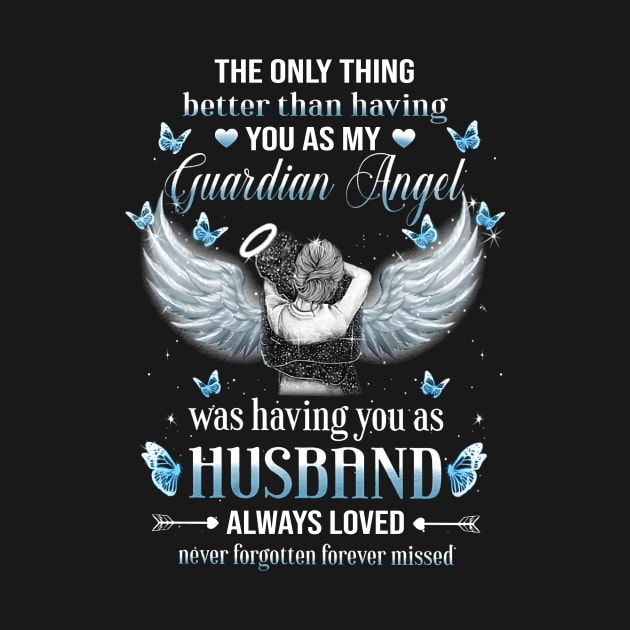 The Only Thing Better Than Having You As My Guardian Angel Shirt by Buleskulls 