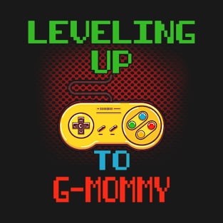 Promoted To G-MOMMY T-Shirt Unlocked Gamer Leveling Up T-Shirt