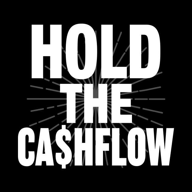 Stay in the flow - Stay in the Cashflow by Cashflow-Fashion 