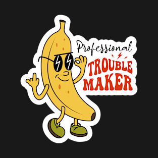 Professional Trouble Maker T-Shirt