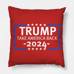 Trump 2024 Take America Back Pillow