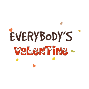 Everybody's Valentine - Kids Tee T-Shirt