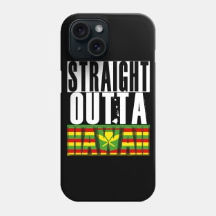 Straight Outta Hawaii Kanaka Maoli Flag by Hawaii Nei All Day Phone Case