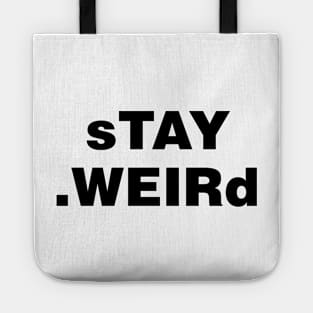 stay weird Tote