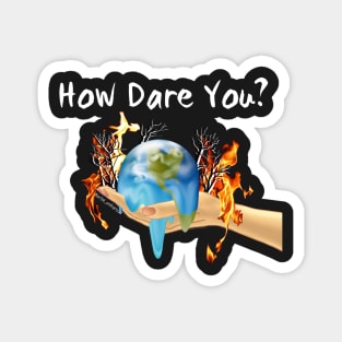 How dare you?! Climate strike Magnet